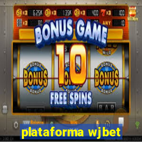 plataforma wjbet